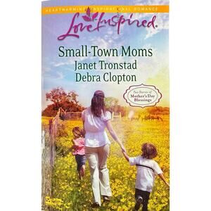 Small-Town Moms by Janet Tronstad and Debra Clopton (Paperback)